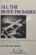 All the Brave Promises - Memories of Aircraft Woman 2nd Class 2146391 by SETTLE, Mary Lee